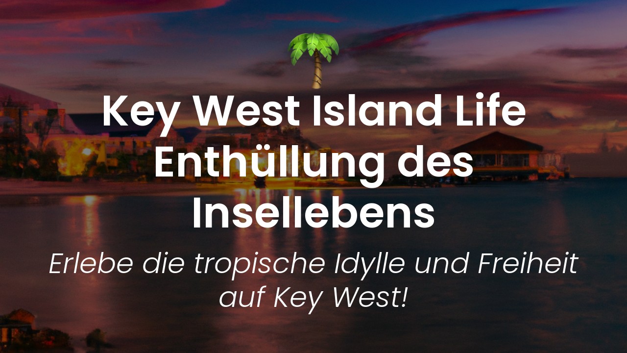 Key West Island Life-featured-image