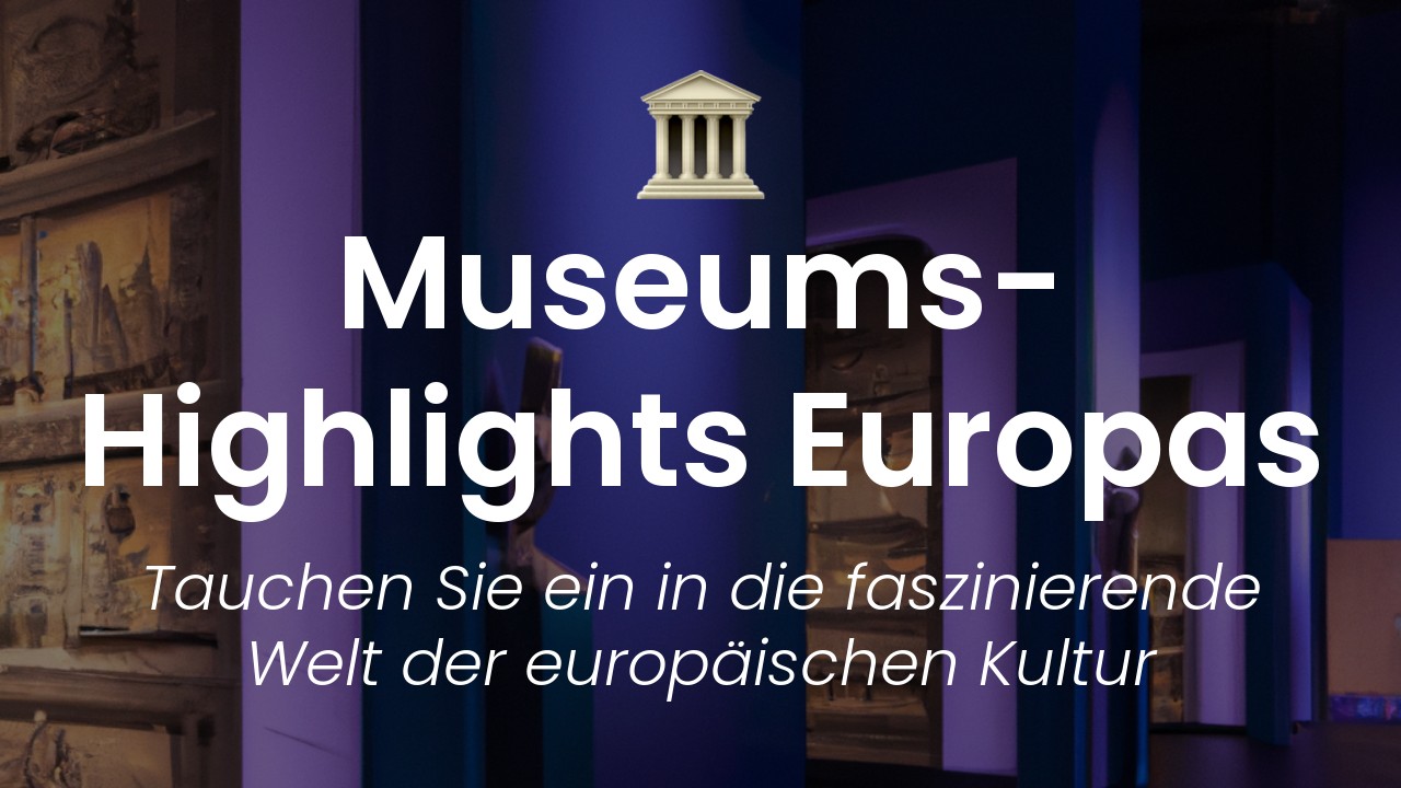 Beste Museen Europas-featured-image