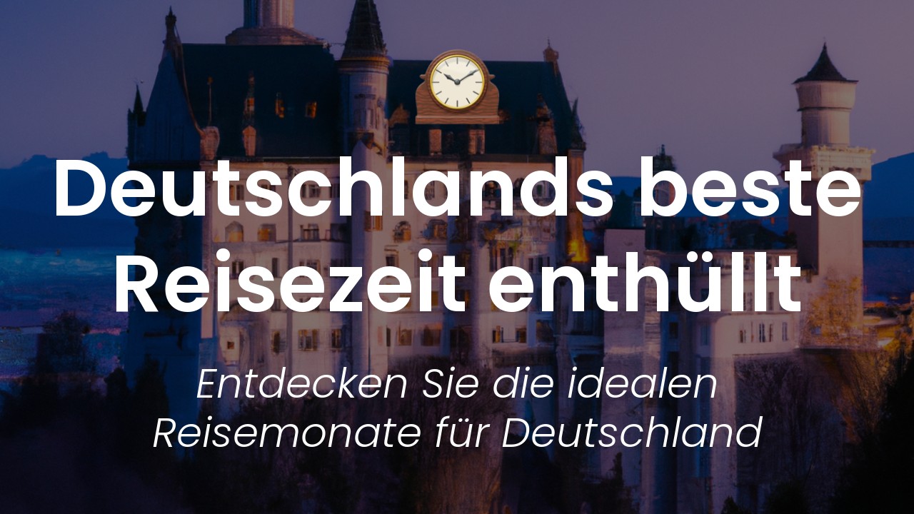 Beste Reisezeit Deutschland-featured-image