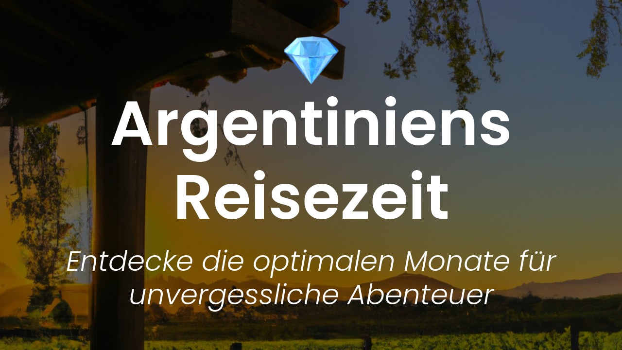 Beste Reisezeit für Argentinien-featured-image