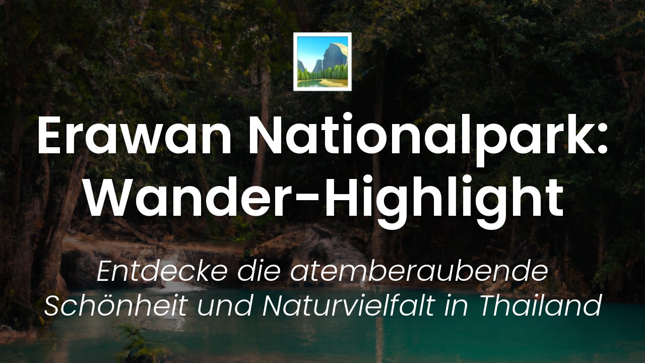 Erawan Nationalpark Wanderung-featured-image