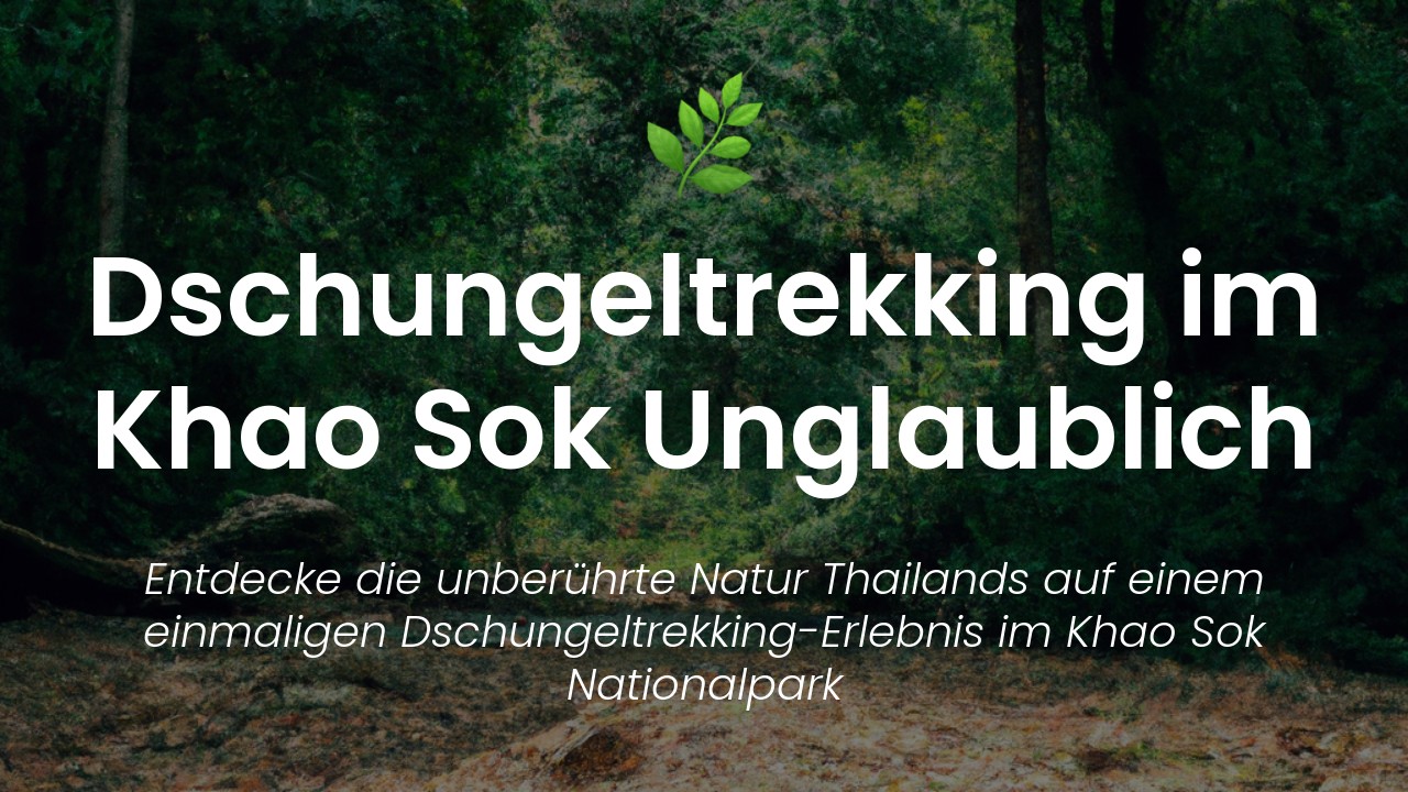 Khao Sok Nationalpark Dschungeltrekking-featured-image