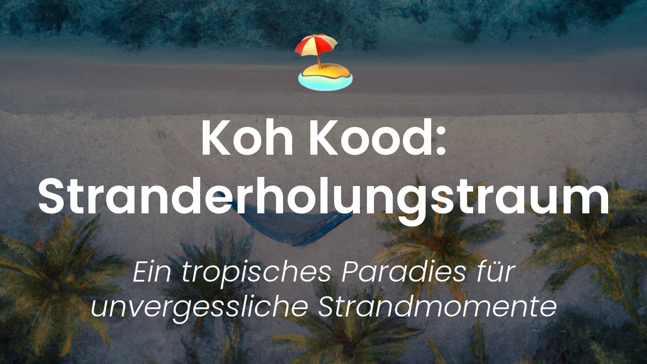 Koh Kood Stranderholung-featured-image