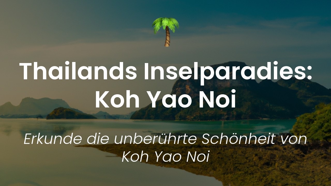 Koh Yao Noi Inselparadies-featured-image