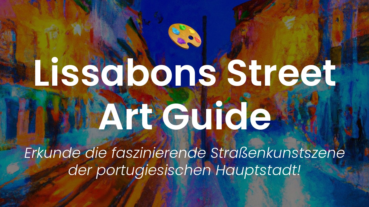Lissabon Street Art Guide-featured-image