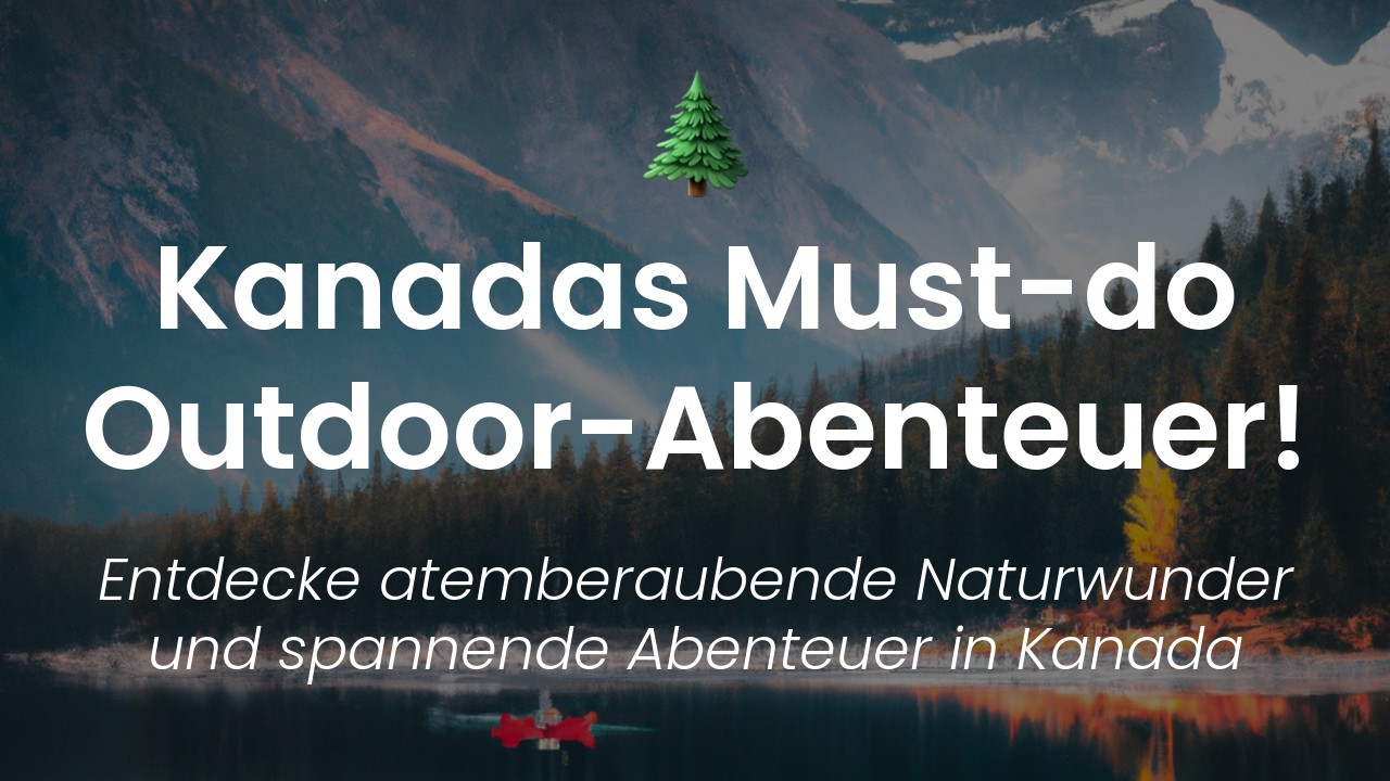 Outdoor-Aktivitäten in Kanada-featured-image