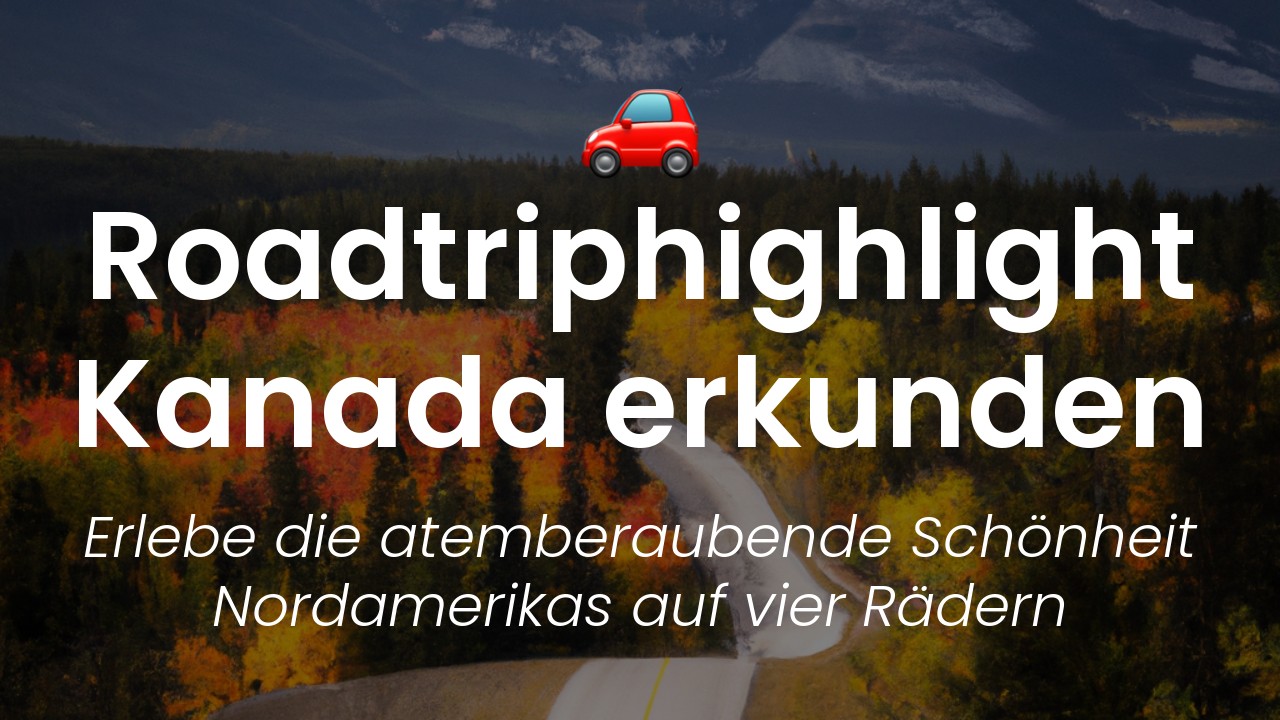 Roadtrip durch Kanada planen-featured-image