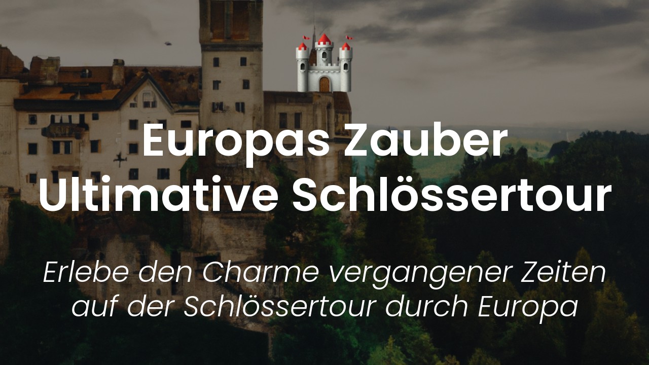 Schlössertour durch Europa-featured-image