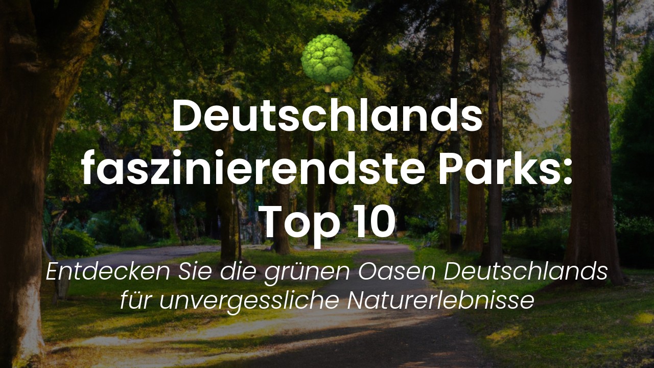 Schönste Parks in Deutschland-featured-image