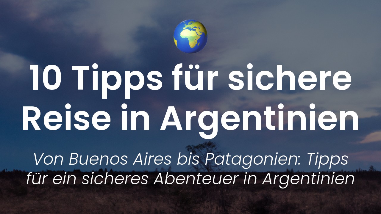 Sicher Reisen in Argentinien-featured-image